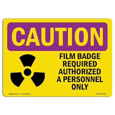 Signmission OSHA CAUTION RADIATION Sign, Film Badge Required, 7in X 5in Decal, 5" H, 7" W, Landscape OS-CR-D-57-L-10168